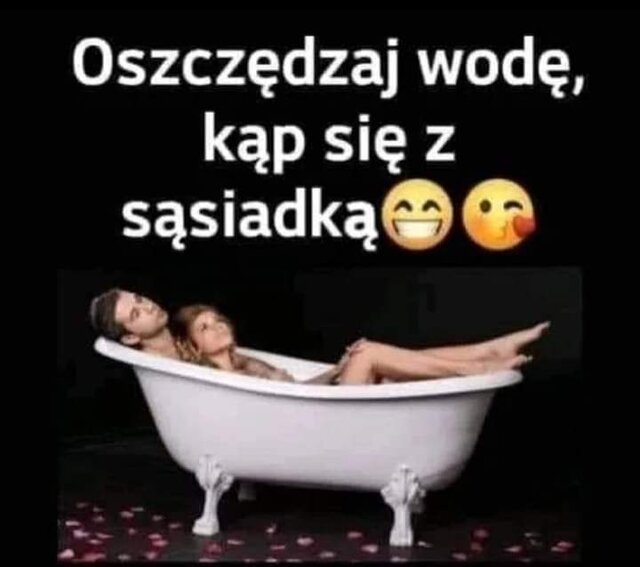szkoda tylko, że ja nie mam sąsiadki.... - DarMaj71