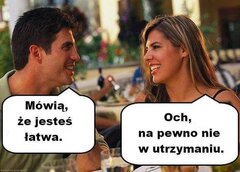 o kobietę... trzeba dbać :-), ...