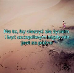 w każdym wieku.... wszystko zależy od nas samych :-)