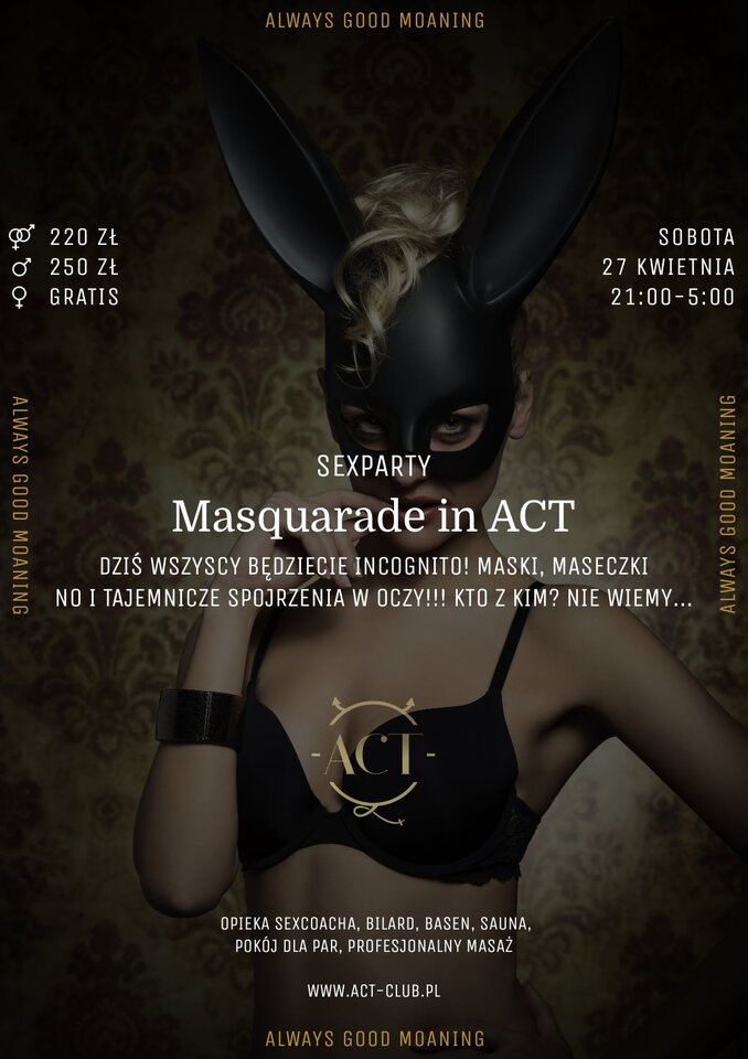 27 KWIETNIA - Masquarade in ACT - SexParty - ACTSwingersClubWarszawa