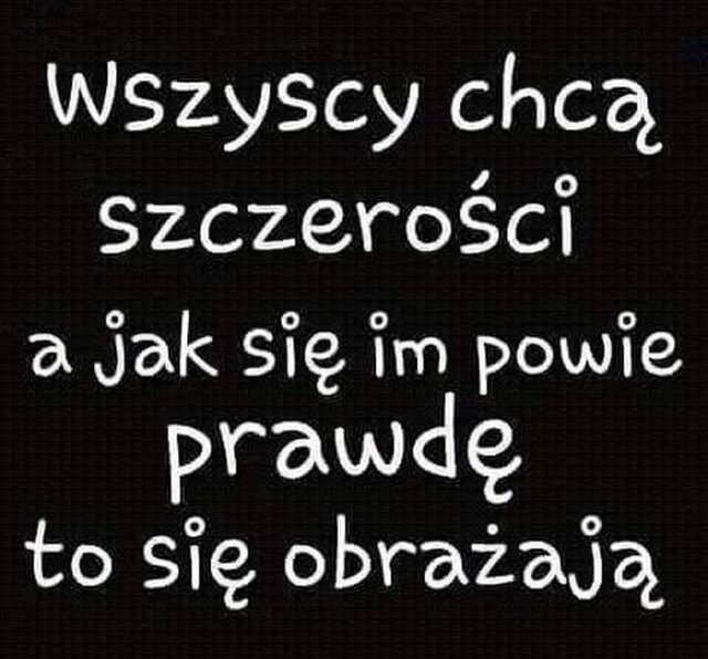 ...święta prawda.... - DarMaj71