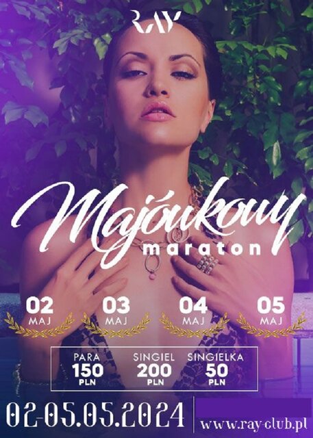 02/03/04/05.05.2024r. MAJÓWKOWY MARATON SEX PARTY - RayClub