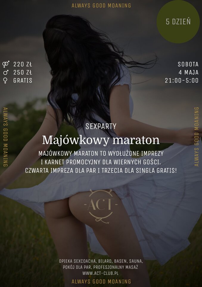 4 MAJA - Majówkowy maraton - SexParty - Dzień 5 - ACTSwingersClubWarszawa