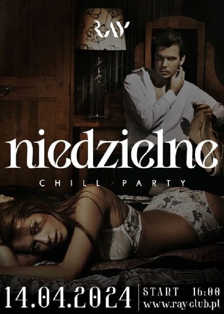 12.05.2024r. NIEDZIELNE CHILL SEX PARTY - 16:00-22:00 - RayClub