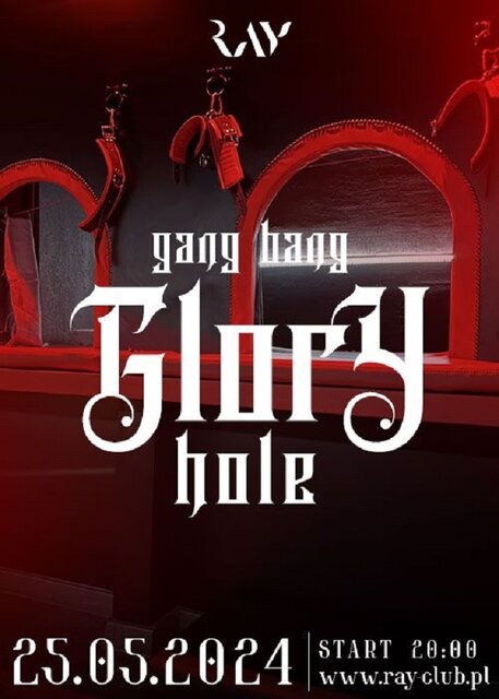 25.05.2024r. SOBOTA - GANG BANG GLORY HOLE - 20:00-04:00 - RayClub