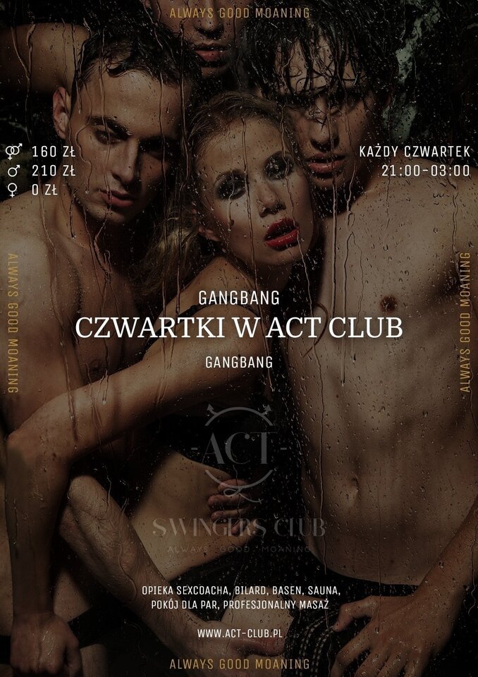 23 MAJA - Czwartki w ACT Club - GangBang - ACTSwingersClubWarszawa