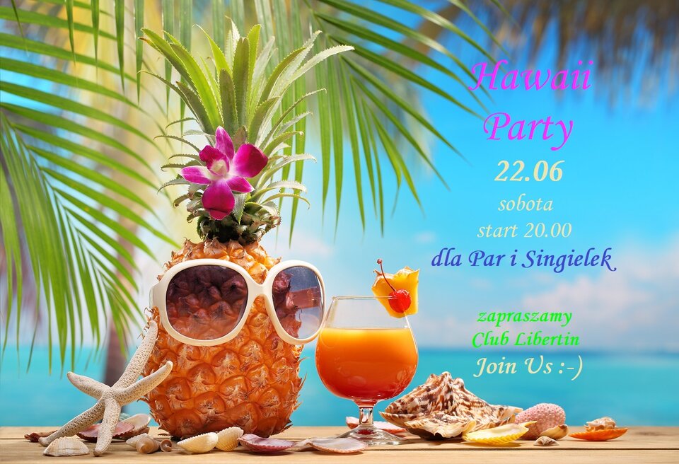 Hawaii Party 22 czerwca sobota.jpg - CLUBLIBERTIN