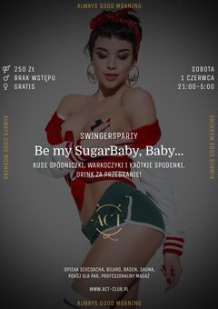 1 CZERWCA - Be my SugarBaby, Baby... - Swingersparty