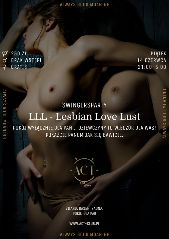 14 CZERWCA - LLL - Lesbian Love Lust - Swingersparty - ACTSwingersClubWarszawa
