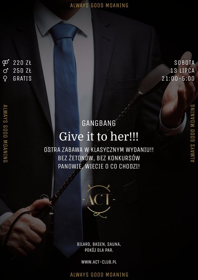 13 LIPCA - Give it to her!!! - Gangbang - ACTSwingersClubWarszawa