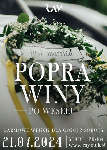 21.07.2024r. NIEDZIELA - POPRAWINY PO WESELU SEX PARTY - 16:00-2 - RayClub