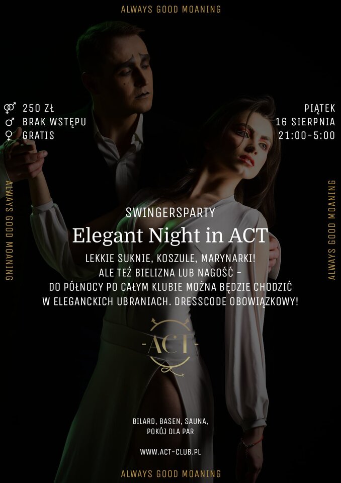 16 SIERPNIA - Elegant Night in ACT - Swingersparty - ACTSwingersClubWarszawa