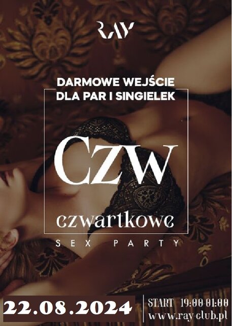 22.08.2024r. CZWARTKOWE SEX PARTY - DARMOWE WEJŚCIE DLA PAR I S - RayClub
