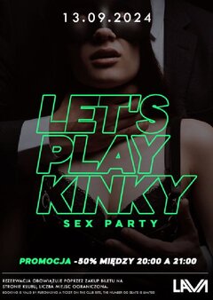 13.09.2024r. PIĄTEK - LET'S PLAY KINKY - SEX PARTY - PROMOCJA -