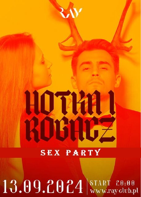 13.09.2024r. PIĄTEK - CUCKOLD HOTKA I ROGACZ - SEX PARTY - 20:0 - RayClub