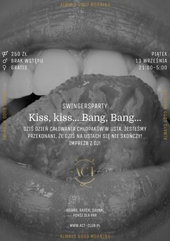 13 WRZEŚNIA - Kiss, kiss... Bang, Bang... - Swingersparty